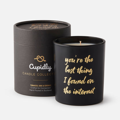 “You're the best thing I found on the internet" Scented Candle